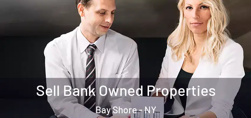  Sell Bank Owned Properties Bay Shore - NY