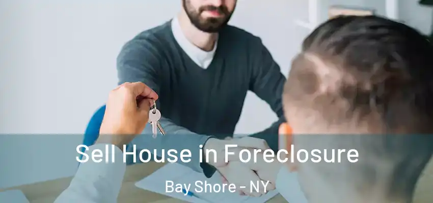  Sell House in Foreclosure Bay Shore - NY
