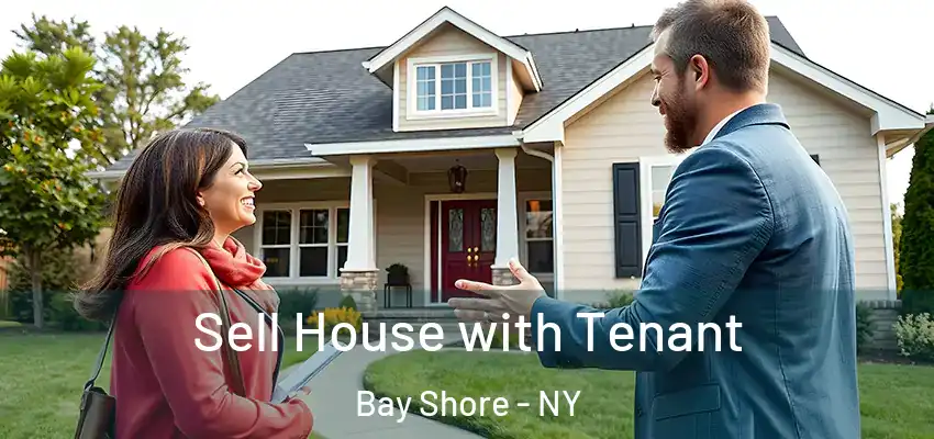 Sell House with Tenant Bay Shore - NY