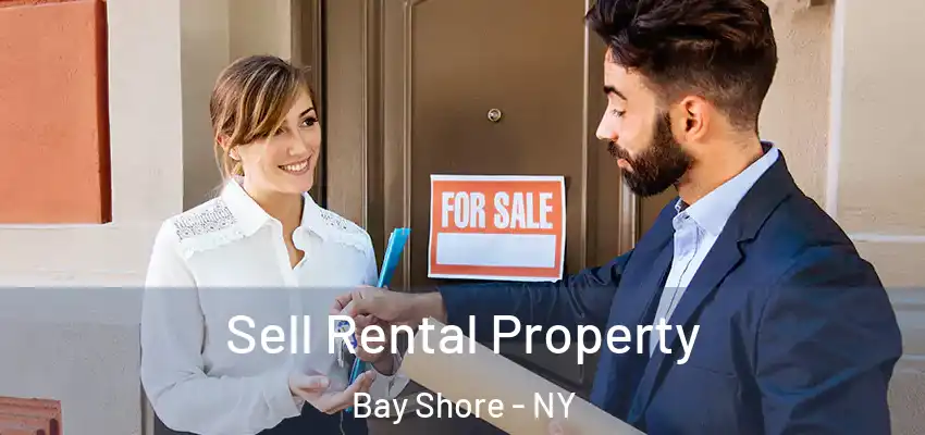 Sell Rental Property Bay Shore - NY